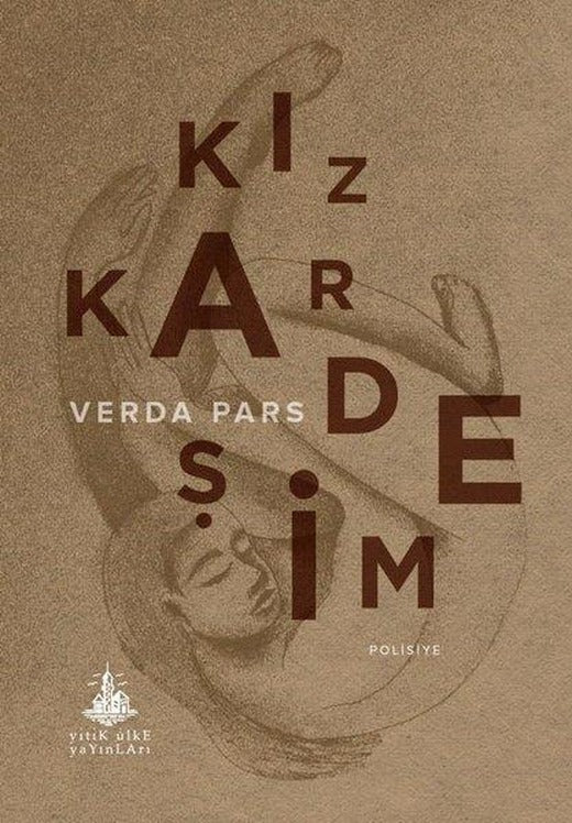 Kız Kardeşim | Yitik Ülke Yayınları (İnce Kapak)