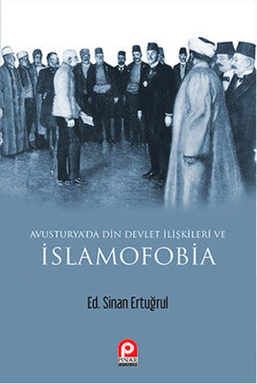 Avusturya'da Din Devlet İlişkileri ve İslamofobia | Pınar Yayıncılık