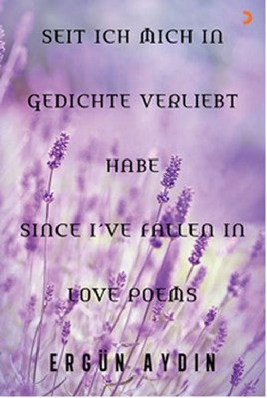 Seit Ich Mich in Gedichte Verliebt Habe Since I've Fallen in Love Poems | Cinius