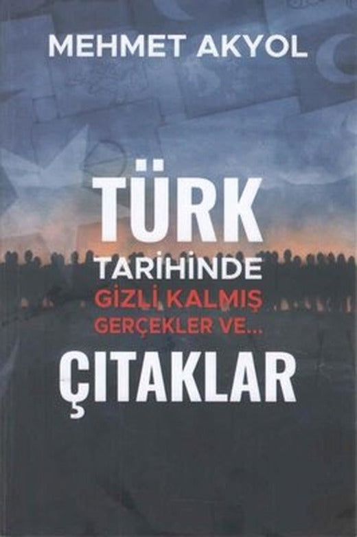 Türk Tarihinde Gizli Kalmış Gerçekler veÇıtaklar | Kültür Ajans Tanıtım ve Organizasyo
