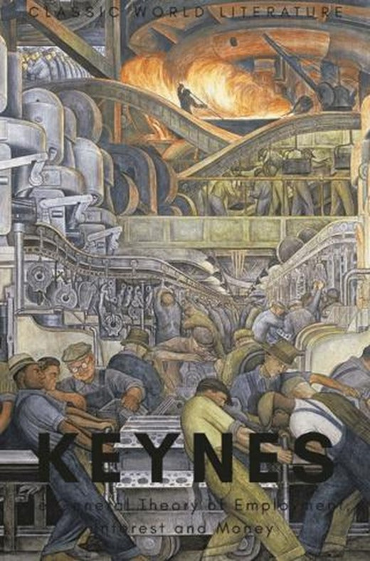 The General Theory Of Employment, Interest and Money