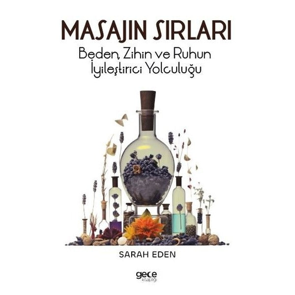 Masajın Sırları - Beden Zihin ve Ruhun İyileştirici Yolculuğu | Gece Kitaplığı