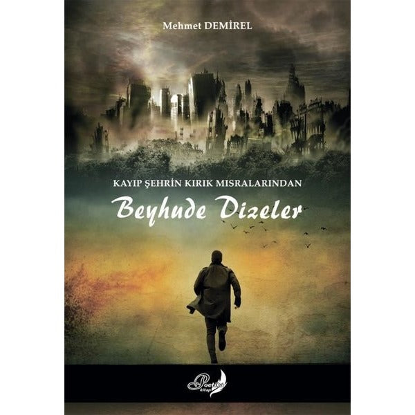 Kayıp Şehrin Kırık Mısralarından Beyhude Dizeler | Poetika Kitap (İnce Kapak)