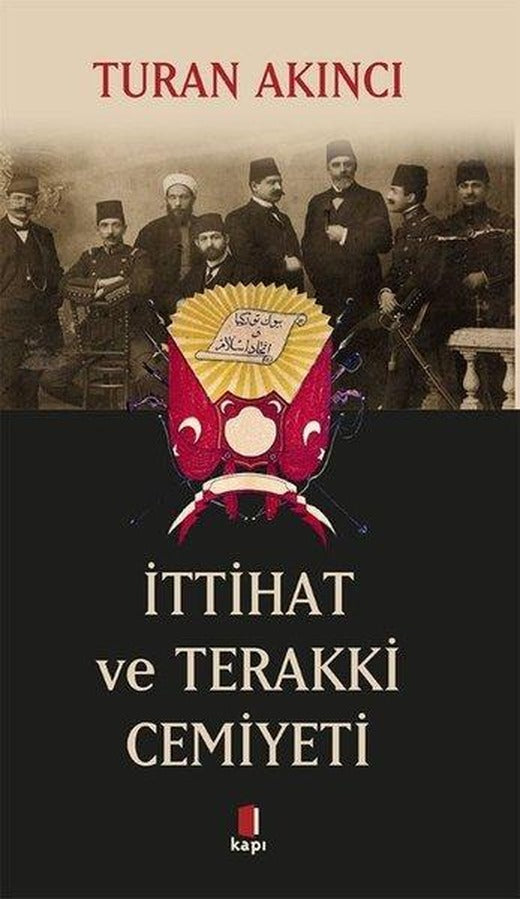 İttihat ve Terakki Cemiyeti | Kapı Yayınları (İnce Kapak)