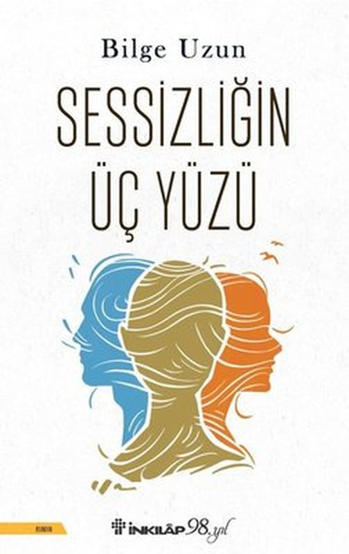 Sessizliğin Üç Yüzü | İnkılap Kitabevi (İnce Kapak)