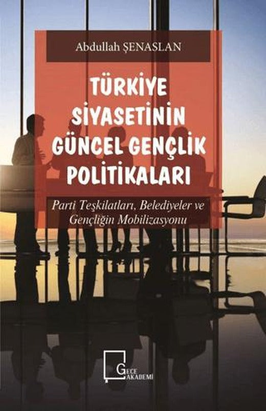 Türkiye Siyasetinin Güncel Gençlik Politikaları | Gece Akademi (Ciltsiz)