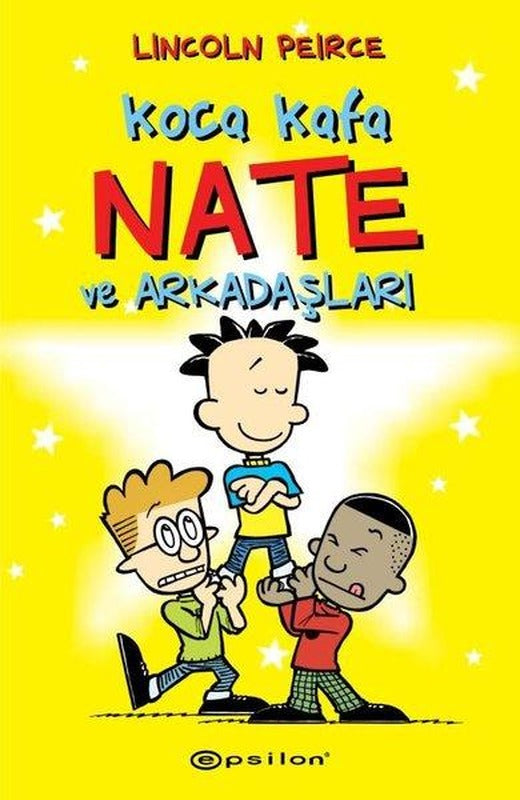 Koca Kafa Nate ve Arkadaşları | Epsilon Yayınevi (İnce Kapak)