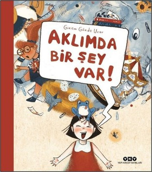 Aklımda Bir Şey Var! | Yapı Kredi Yayınları