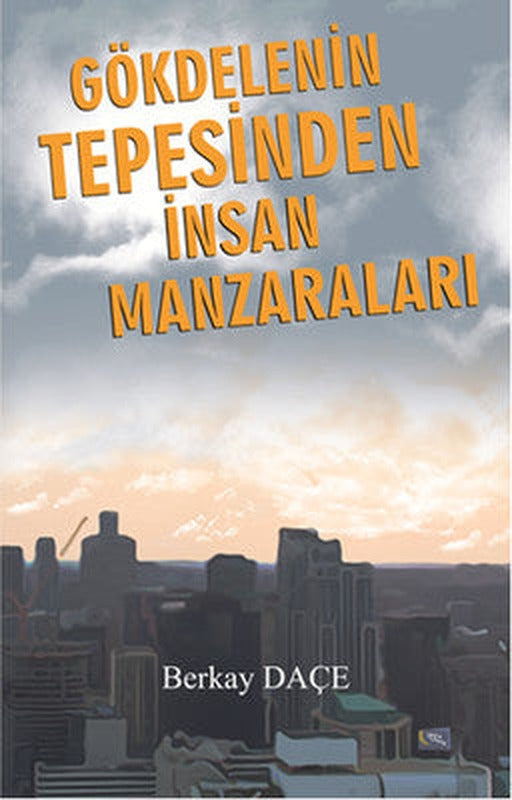 Gökdelenin Tepesinden İnsan Manzaraları | Gece Kitaplığı