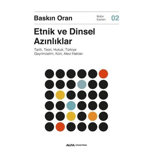 Etnik ve Dinsel Azınlıklar - Tarih Teori Hukuk Türkiye Gayrimüslim Kürt Alevi Hakları - Bütün E | Alfa Yayıncılık (İnce Kapak)