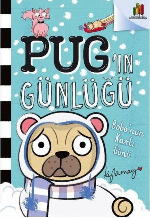 Pug'ın Günlüğü: Bobo'nun Karlı Günü | Orman Kitap (İnce Kapak)