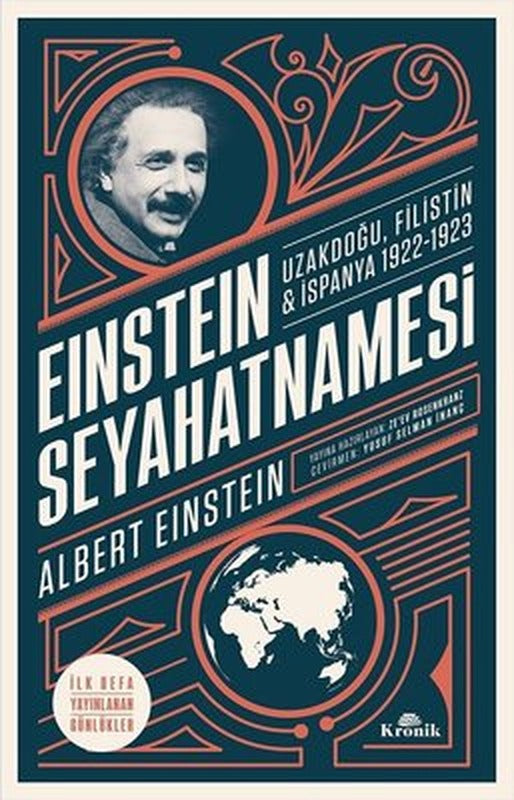 Einstein Seyahatnamesi: Uzakdoğu-Filistin-İspanya 1922-1923 | Kronik Kitap
