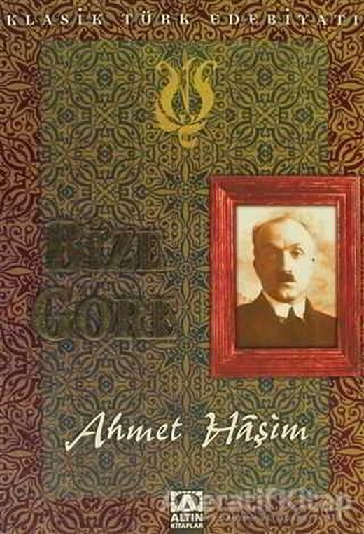 Bize Göre - Ahmet Haşim - Altın Kitaplar - Çocuk Kitapları