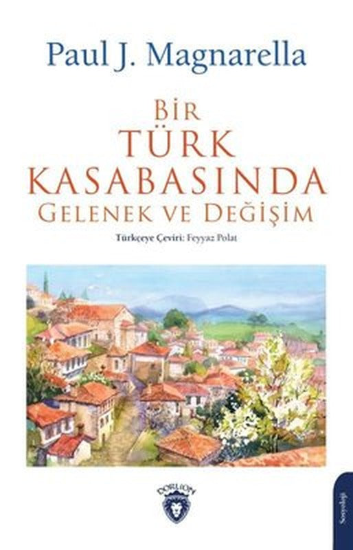 Bir Türk Kasabasında Gelenek ve Değişim | Dorlion Yayınevi