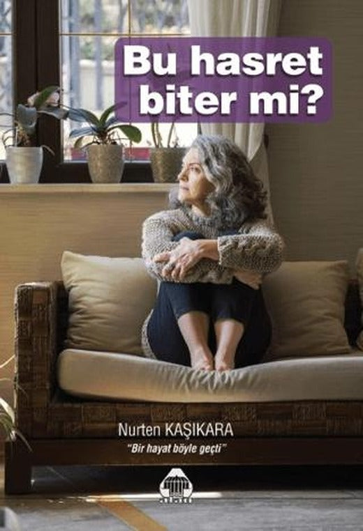 Bu Hasret Biter Mi? | Alan Yayıncılık (Ciltsiz)