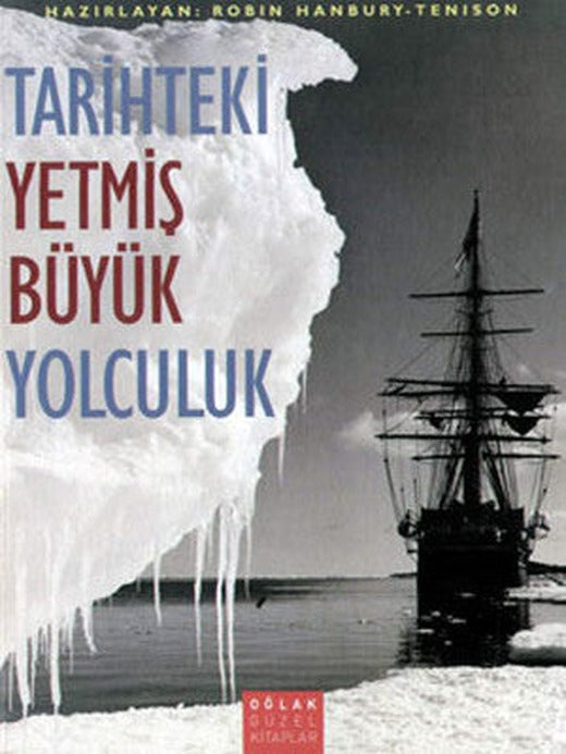 Tarihteki Yetmiş Büyük Yolculuk | Oğlak Yayıncılık