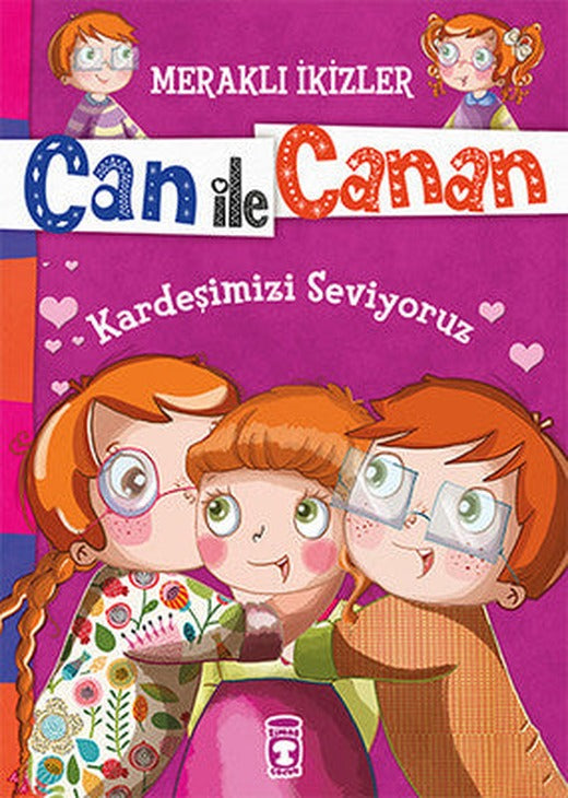 Can İle Canan - Kardeşimizi Seviyoruz | Timaş Çocuk