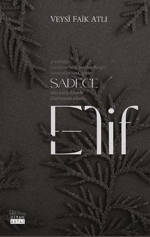 Sadece Elif | Siyah Beyaz (İnce Kapak)