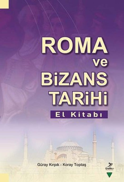 Roma ve Bizans Tarihi El Kitabı | Grafiker Yayınları