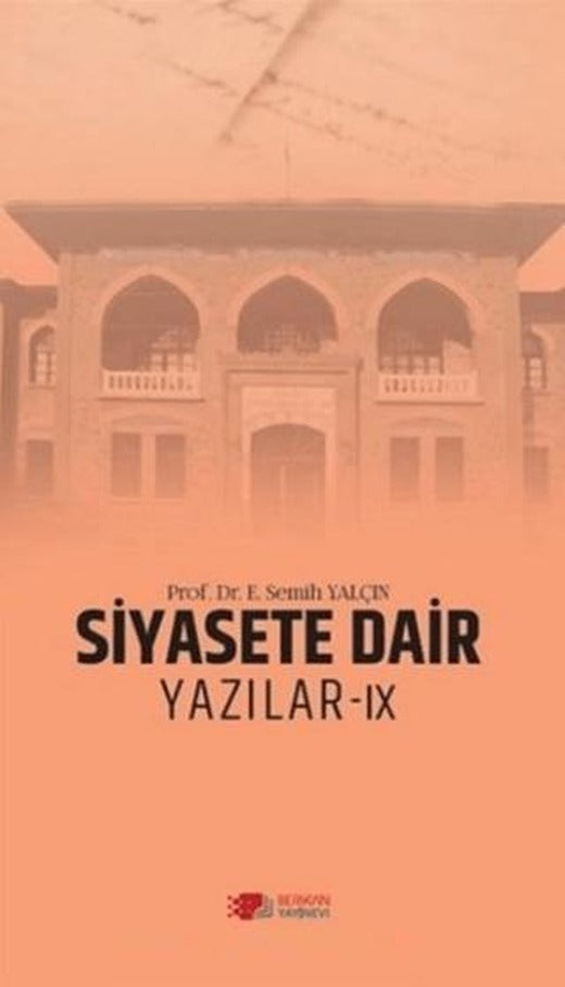 Siyasete Dair Yazılar - 9 | Berikan Yayınevi (Ciltsiz)