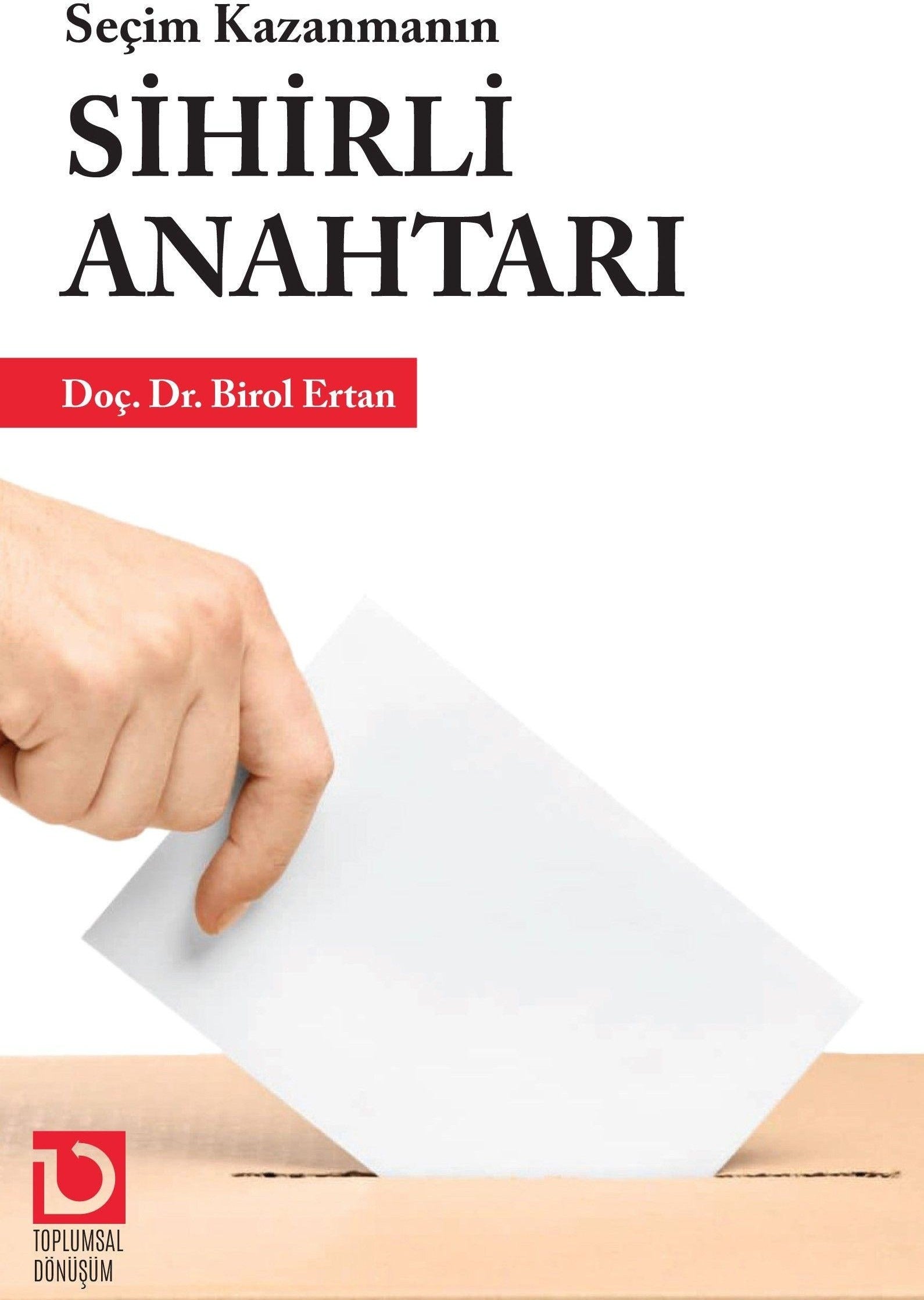 Seçim Kazanmanın Sihirli Anahtarı