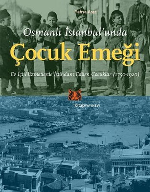 Osmanlı İstanbul'unda Çocuk Emeği | Kitap Yayınevi