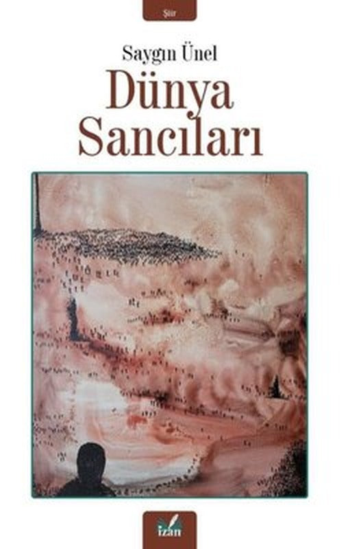 Dünya Sancıları | İzan Yayıncılık