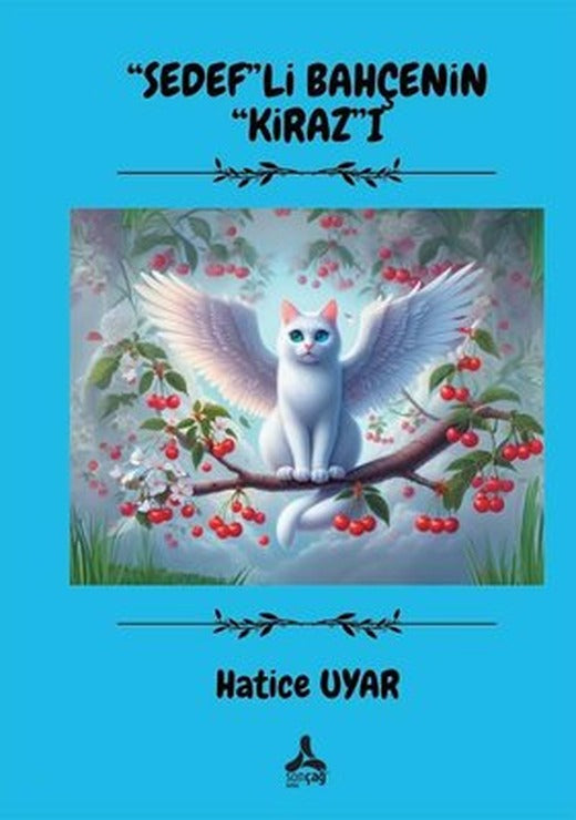 Sedefli Bahçenin Kiraz'ı | Sonçağ Yayınları (İnce Kapak)