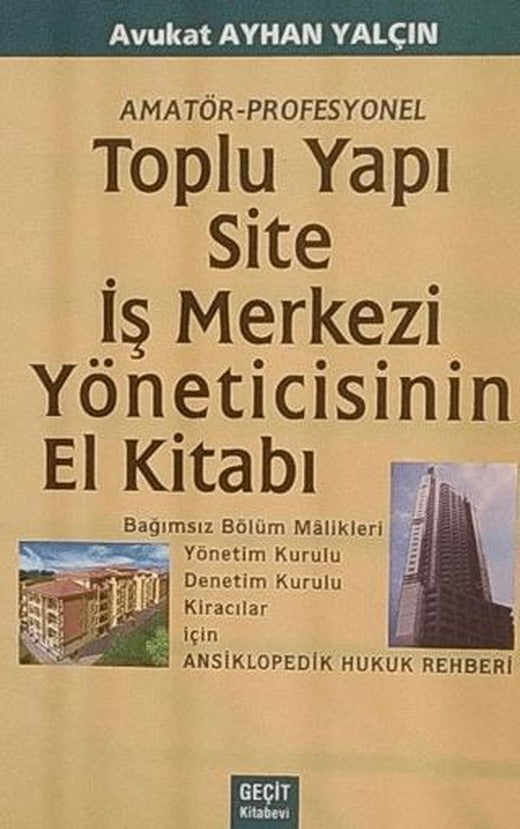 Toplu Yapı Site iş Merkezi Yöneticisinin El Kitabı