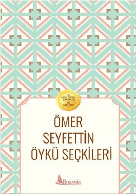 Ömer Seyfettin Öykü Seçkileri | Boramir Yayınları