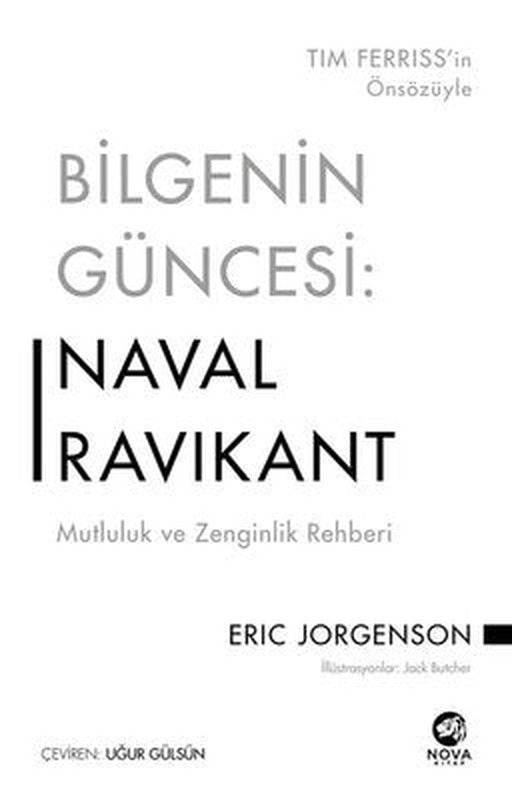 Bilgenin Güncesi: Naval Ravikant - Mutluluk ve Zenginlik Rehberi | Nova Kitap