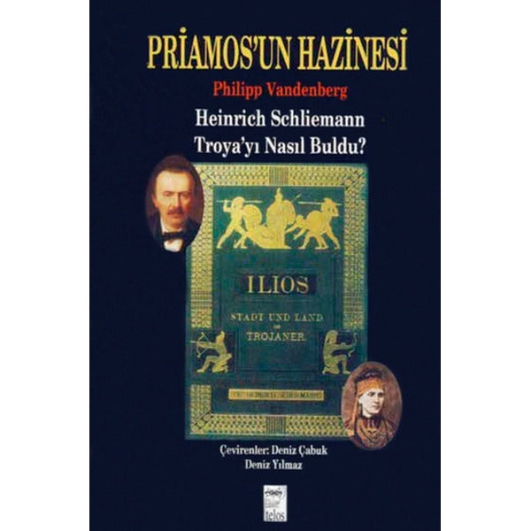 Priamos'un Hazinesi Heinrich Schliemann Troya'yı Nasıl Buldu? | Telos Yayıncılık - İnceleme Dizisi (İnce Kapak)