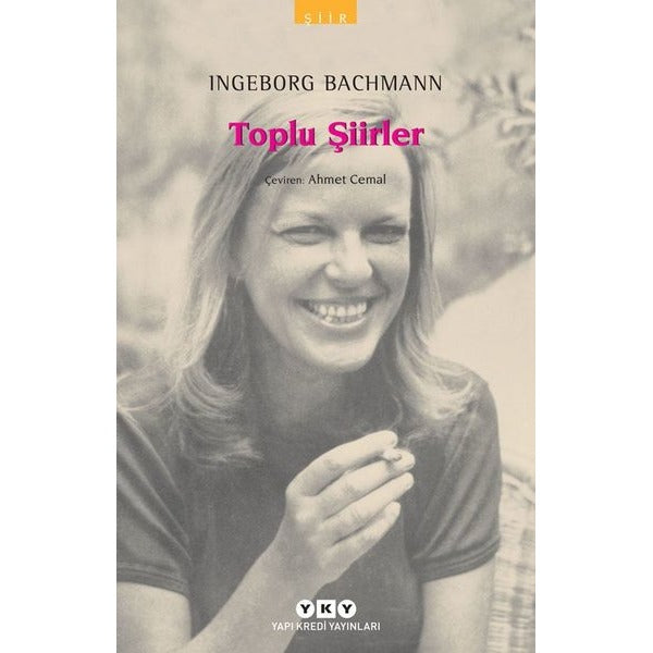 Toplu Şiirler-Ingeborg Bachmann | Yapı Kredi Yayınları (İnce Kapak)