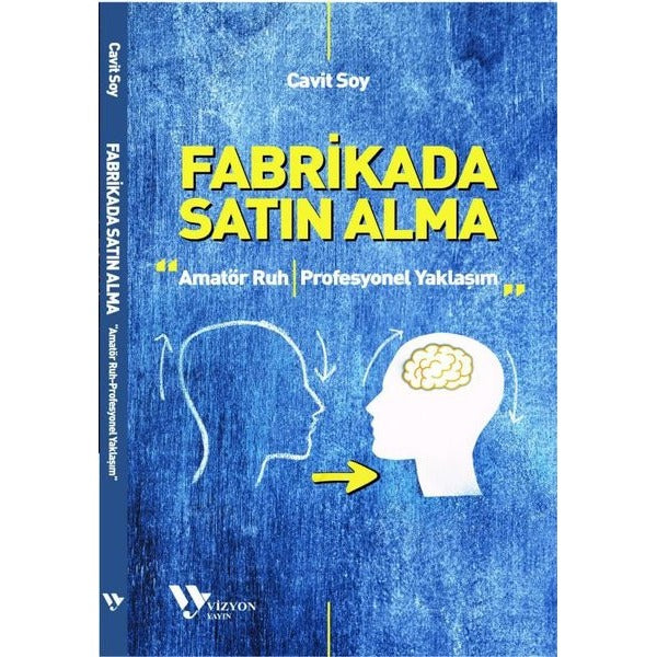 Fabrikada Satın Alma: Amatör Ruh - Profesyonel Yaklaşım | Vizyon Yayın (İnce Kapak)