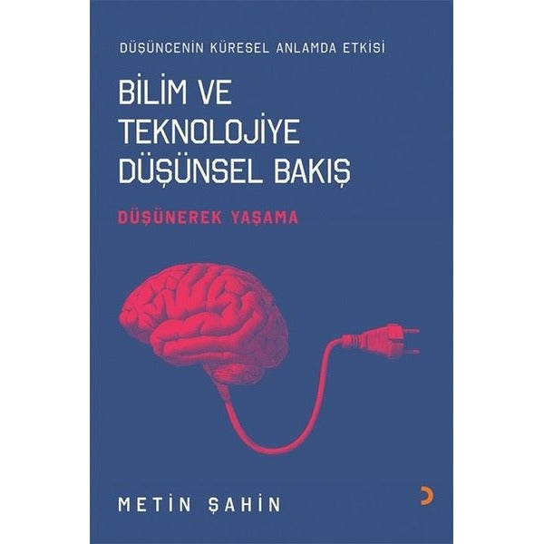 Bilim ve Teknolojiye Düşünsel Bakış