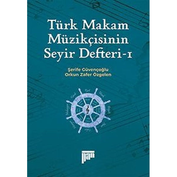 Türk Makam Müzikçisinin Seyir Defteri-1