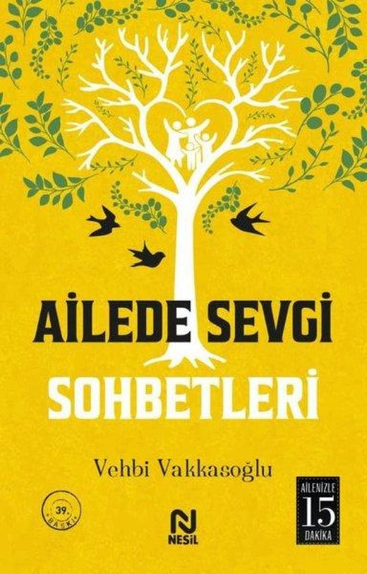 Ailede Sevgi Sohbetleri - Ailenizle 15 Dakika | Nesil Yayınları (İnce Kapak)