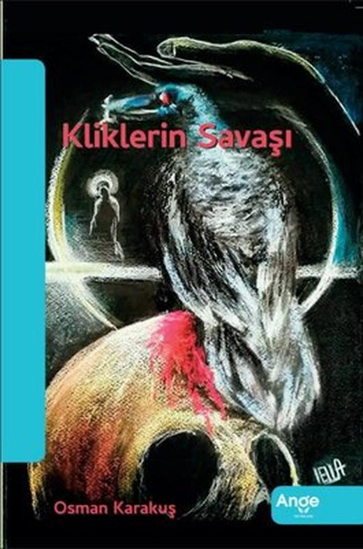 Kliklerin Savaşı | Ange Yayınları