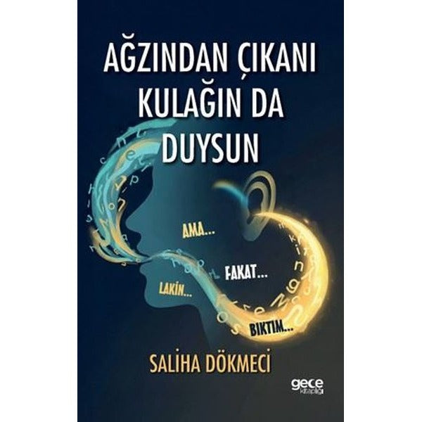 Ağzından Çıkanı Kulağın da Duysun