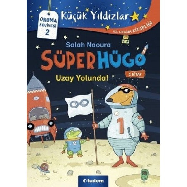 Süperhügo 5.Kitap - Uzay Yolunda! | Tudem Yayınları (İnce Kapak)