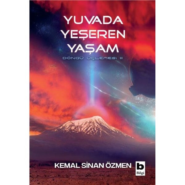 Yuvada Yeşeren Yaşam - Döngü Üçlemesi 3. Kitap | Bilgi Yayınevi