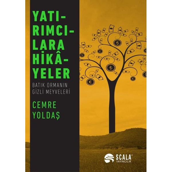 Yatırımcılara Hikayeler - Batık Ormanın Gizli Meyveleri | Scala Yayıncılık