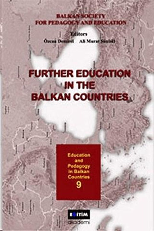 Further Education in the Balkan Countries Volume 1 | Eğitim Yayınevi (Ciltsiz)