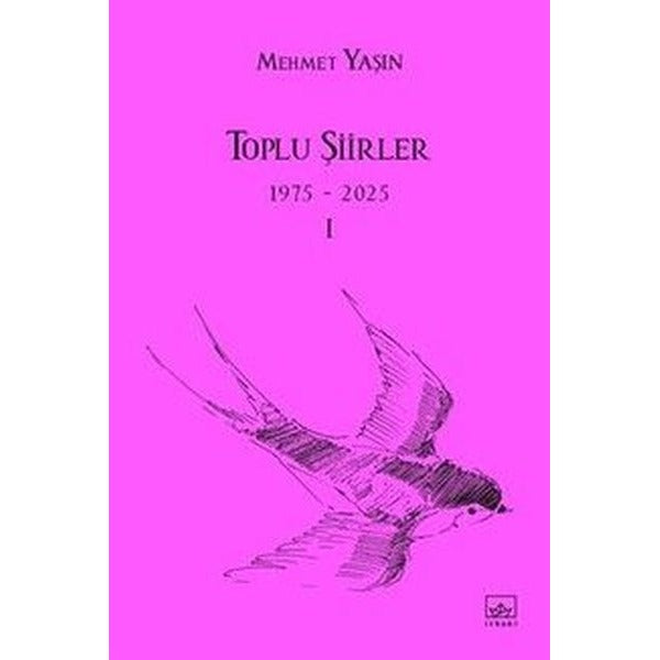 Toplu Şiirler 1975 - 2025 - 1 | İthaki Yayınları (İnce Kapak)