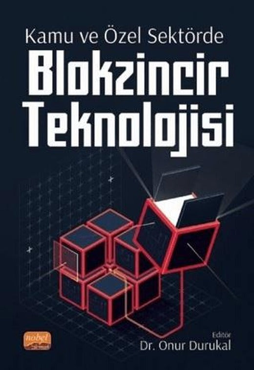 Kamu ve Özel Sektörde Blokzincir Teknolojisi | Nobel Bilimsel Eserler (Ciltsiz)
