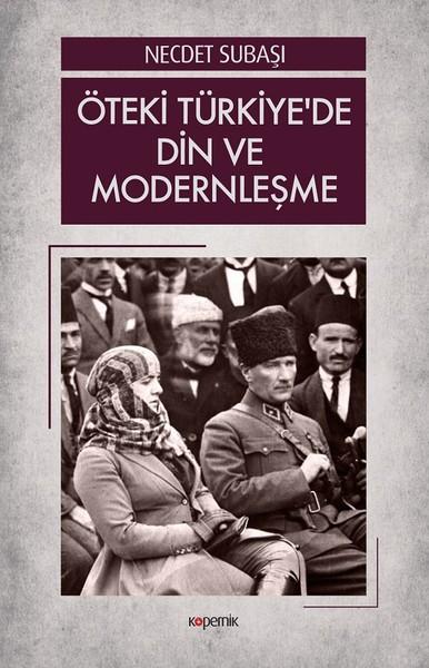 Öteki Türkiye'de Din ve Modernleşme | Kopernik Kitap (İnce Kapak)  - Resim 1