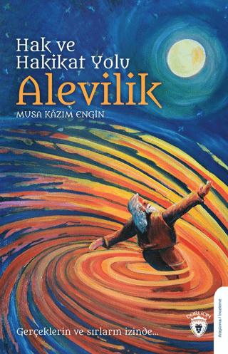 Hak ve Hakikat Yolu Alevilik | Dorlion Yayınları (Ciltsiz)  - Resim 1