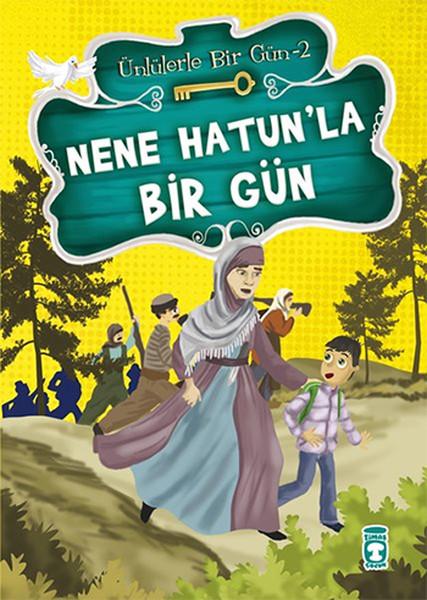 Nene Hatun'la Bir Gün | Timaş Çocuk (İnce Kapak)  - Resim 1