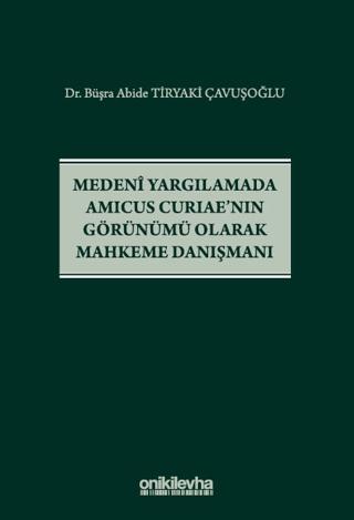 Medeni Yargılamada Amicus Curiae'nın Görünümü Olarak Mahkeme Danışman | On İki Levha Yayınları (Ciltli)  - Resim 1
