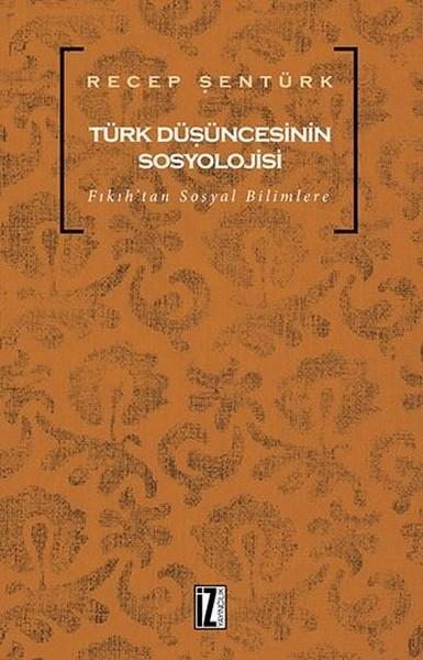 Türk Düşüncesinin Sosyolojisi | İz Yayıncılık (İnce Kapak)  - Resim 1